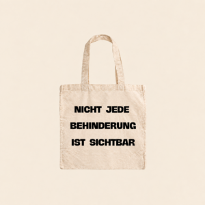 Statement Bag – Nicht jede Behinderung ist sichtbar